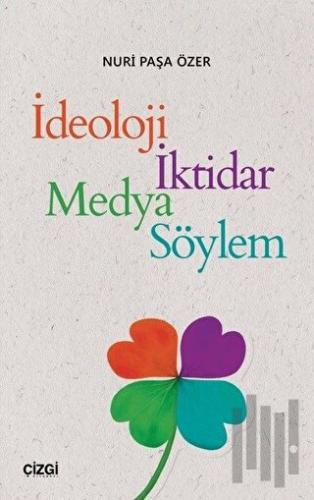 İdeoloji İktidar Medya Söylem | Kitap Ambarı