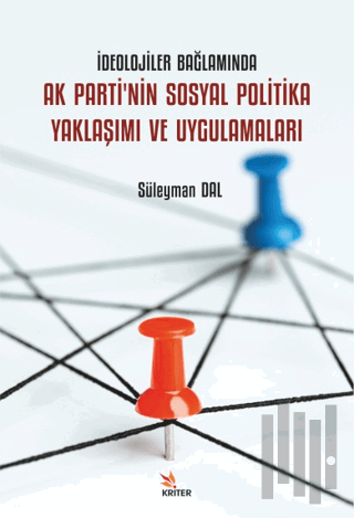 İdeolojiler Bağlamında Ak Parti'nin Sosyal Politika Yaklaşımı ve Uygul