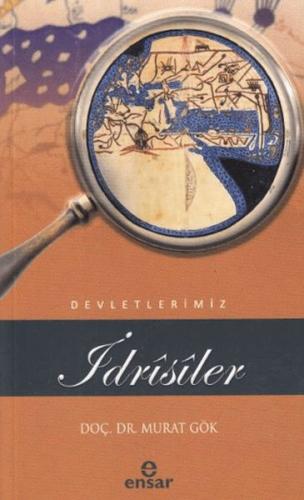 İdrisiler Devletlerimiz - 25 | Kitap Ambarı