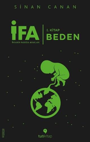 İFA: İnsanın Fabrika Ayarları 1. Kitap - Beden | Kitap Ambarı