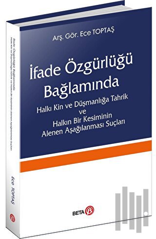 İfade Özgürlüğü Bağlamında Halkı Kin ve Düşmanlığa Tahrik ve Halkın Bi