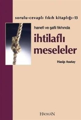 Hanefi ve Şafii Fıkhında İhtilaflı Meseleler | Kitap Ambarı