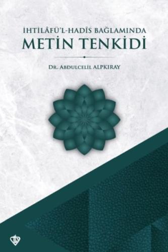 İhtilafül Hadis Bağlamında Metin Tenkidi | Kitap Ambarı