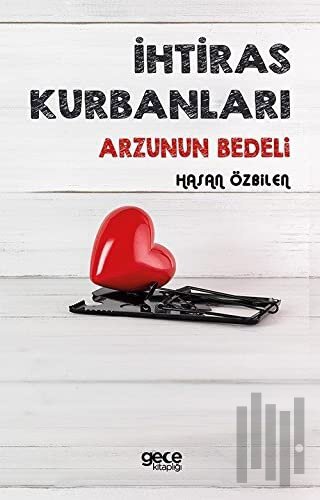 İhtiras Kurbanları | Kitap Ambarı