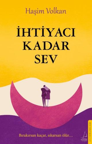 İhtiyacı Kadar Sev | Kitap Ambarı