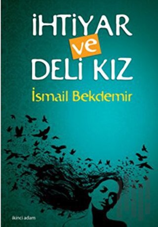 İhtiyar ve Deli Kız | Kitap Ambarı