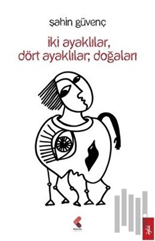 İkİ Ayaklılar Dört Ayaklılar Doğaları | Kitap Ambarı