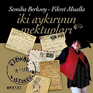 İki Aykırının Mektupları Fikret Mualla - Semiha Berksoy | Kitap Ambarı