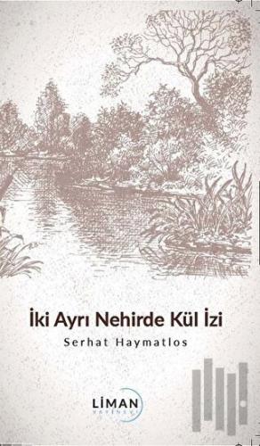 İki Ayrı Nehirde Kül İzi | Kitap Ambarı