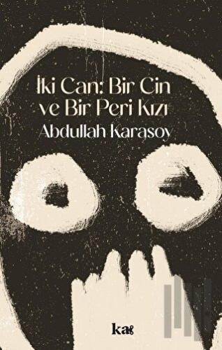 İki Can : Bir Cin ve Bir Peri Kızı | Kitap Ambarı