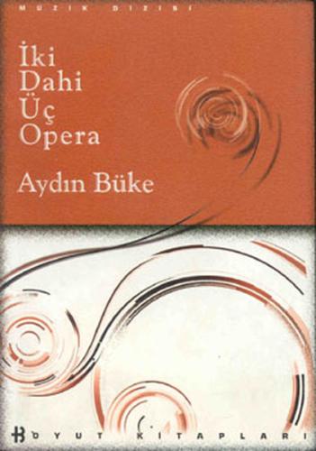 İki Dahi Üç Opera (Ciltsiz) | Kitap Ambarı