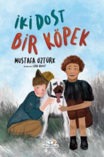 İki Dost Bir Köpek | Kitap Ambarı