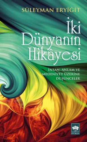 İki Dünyanın Hikayesi | Kitap Ambarı