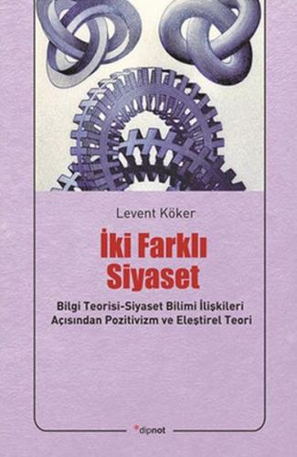 İki Farklı Siyaset Bilgi Teorisi-Siyaset Bilimi İlişkileri Açısından P