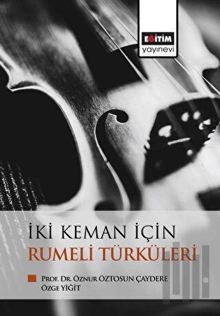 İki Keman İçin Rumeli Türküleri | Kitap Ambarı