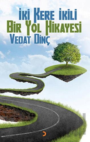 İki Kere İkili Bir Yol Hikayesi | Kitap Ambarı