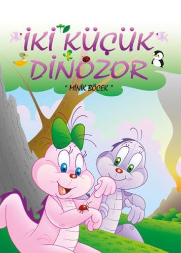 Minik Böcek - İki Küçük Dinozor | Kitap Ambarı