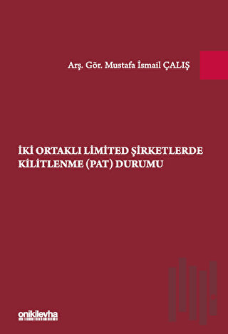 İki Ortaklı Limited Şirketlerde Kilitlenme (PAT) Durumu (Ciltli) | Kit