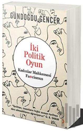 İki Politik Oyun - Kadınlar Mahkemesi ve Fascismus | Kitap Ambarı