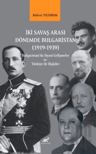 İki Savaş Arası Dönemde Bulgaristan (1919-1939) | Kitap Ambarı