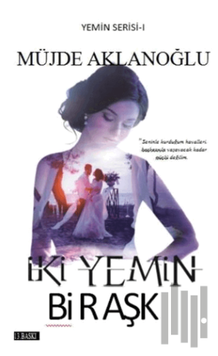 İki Yemin Bir Aşk - Yemin Serisi 1 | Kitap Ambarı