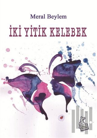 İki Yitik Kelebek | Kitap Ambarı