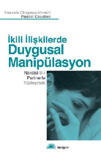 İkili İlişkilerde Duygusal Manipülasyon | Kitap Ambarı