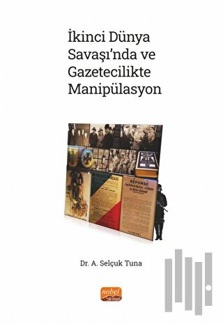 İkinci Dünya Savaşı’nda ve Gazetecilikte Manipülasyon | Kitap Ambarı