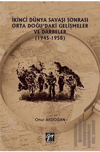 İkinci Dünya Savaşı Sonrası Orta Doğu'daki Gelişmeler ve Darbeler (194