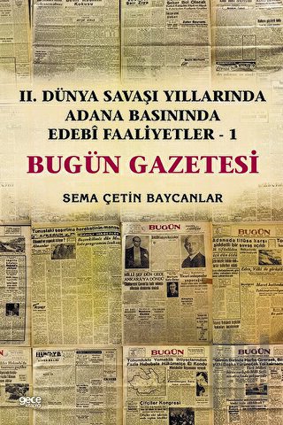 İkinci Dünya Savaşı Yıllarında Adana Basınında Edebi Faaliyetler 1 - B