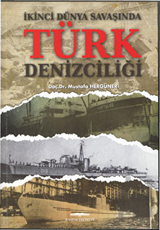 İkinci Dünya SavaşındaTürk Denizciliği | Kitap Ambarı