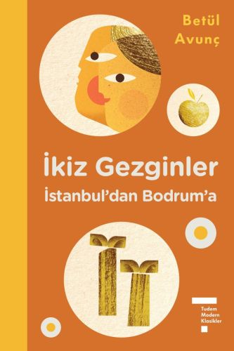 İkiz Gezginler: İstanbul'dan Bodrum'a (Ciltli) | Kitap Ambarı