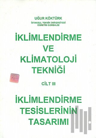 İklimlendirme ve Klimatoloji Tekniği Cilt: 3 | Kitap Ambarı