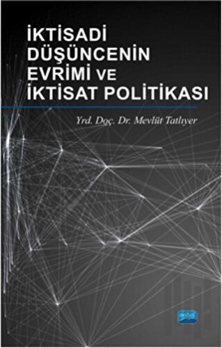 İktisadi Düşüncenin Evrimi ve İktisat Politikası | Kitap Ambarı