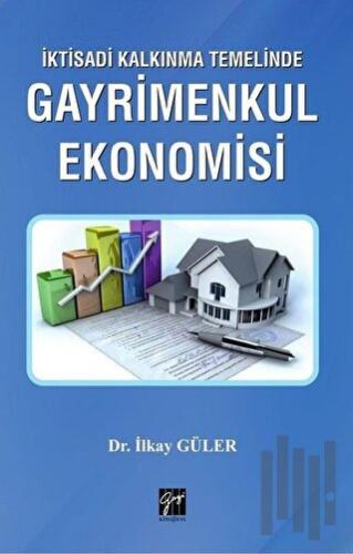 İktisadi Kalkınma Temelinde Gayrimenkul Ekonomisi | Kitap Ambarı