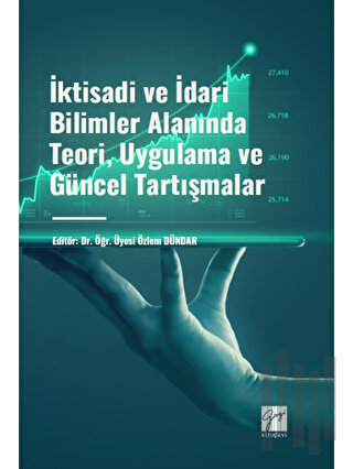 İktisadi ve İdari Bilimler Alanında Teori, Uygulama ve Güncel Tartışma