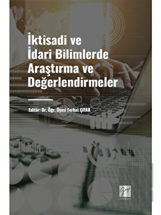 İktisadi ve İdari Bilimlerde Araştırma ve Değerlendirmeler | Kitap Amb