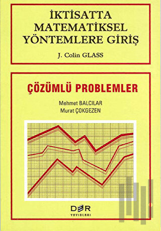 İktisatta Matematiksel Yöntemlere Giriş Çözümlü Problemler | Kitap Amb