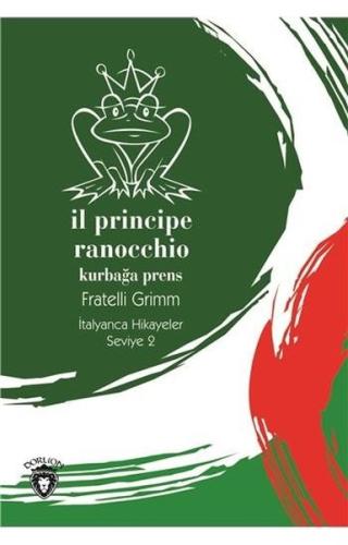 Il Principe Ranocchio (Kurbağa Prens) İtalyanca Hikayeler Seviye 2 | K