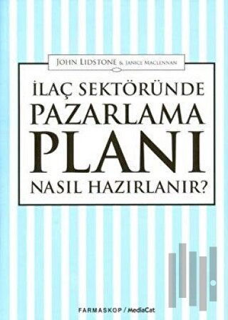 İlaç Sektöründe Pazarlama Planı Nasıl Hazırlanır? | Kitap Ambarı