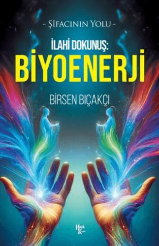 İlahi Dokunuş: Biyoenerji | Kitap Ambarı