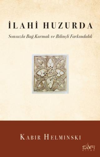 İlahi Huzurda & Sonsuzla Bağ Kurmak ve Bilinçli Farkındalık | Kitap Am