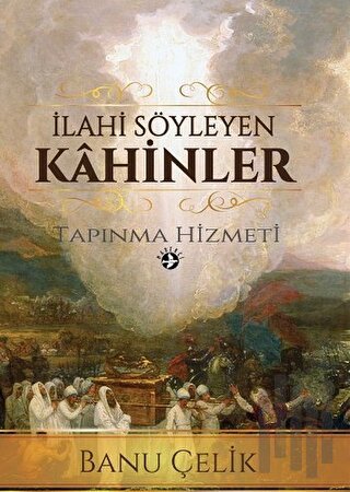 İlahi Söyleyen Kahinler | Kitap Ambarı