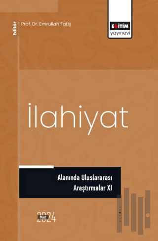 İlahiyat Alanında Uluslararası Araştırmalar XI | Kitap Ambarı