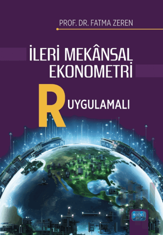 İleri Mekansal Ekonometri - R Uygulamalı | Kitap Ambarı