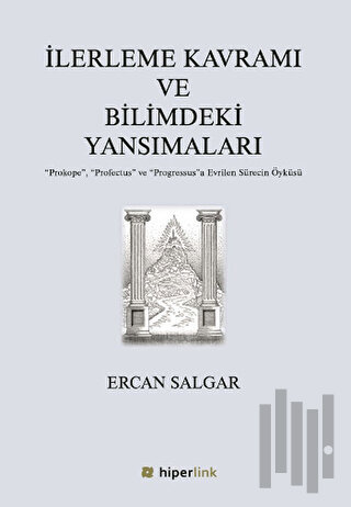 İlerleme Kavramı ve Bilimdeki Yansımaları | Kitap Ambarı