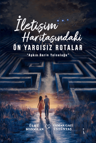 İletişim Haritasındaki Ön Yargısız Rotalar | Kitap Ambarı