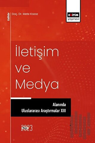 İletişim ve Medya Alanında Uluslararası Araştırmalar XIII | Kitap Amba