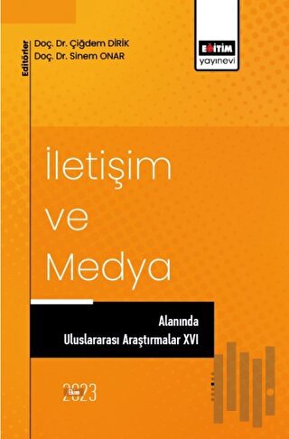 İletişim ve Medya Alanında Uluslararası Araştırmalar XVI | Kitap Ambar