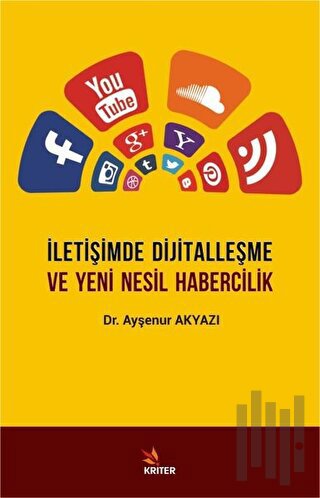 İletişimde Dijitalleşme ve Yeni Nesil Habercilik | Kitap Ambarı